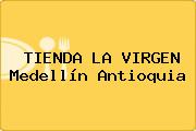 Ver tienda la virgen medellin antioquia TIENDA LA VIRGEN Medellín Antioquia