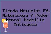 Tienda Naturist Fé, Naturaleza Y Poder Mental Medellín Antioquia