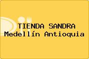 Ver tienda sandra medellin antioquia TIENDA SANDRA Medellín Antioquia