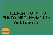 TIENDA TU Y TU PUNTO NET Medellín Antioquia