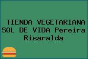 TIENDA VEGETARIANA SOL DE VIDA Pereira Risaralda