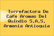 Ver torrefactora de cafe aromas del quindio sas armenia antioquia Torrefactora De Cafe Aromas Del Quindio S.A.S. Armenia Antioquia