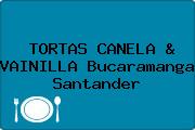 TORTAS CANELA & VAINILLA Bucaramanga Santander