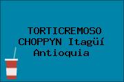 TORTICREMOSO CHOPPYN Itagüí Antioquia