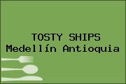 TOSTY SHIPS Medellín Antioquia