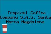 Tropical Coffee Company S.A.S. Santa Marta Magdalena