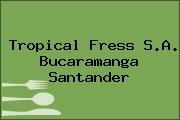 Tropical Fress S.A. Bucaramanga Santander