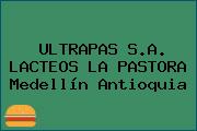 ULTRAPAS S.A. LACTEOS LA PASTORA Medellín Antioquia