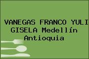 VANEGAS FRANCO YULI GISELA Medellín Antioquia