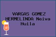 VARGAS GOMEZ HERMELINDA Neiva Huila