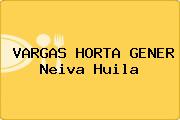 Ver vargas horta gener neiva huila VARGAS HORTA GENER Neiva Huila