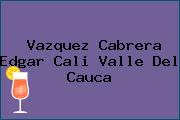 Vazquez Cabrera Edgar Cali Valle Del Cauca