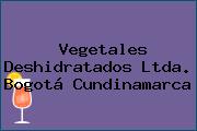 Vegetales Deshidratados Ltda. Bogotá Cundinamarca