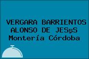 VERGARA BARRIENTOS ALONSO DE JESºS Montería Córdoba