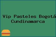 Vip Pasteles Bogotá Cundinamarca