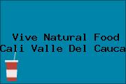 Vive Natural Food Cali Valle Del Cauca
