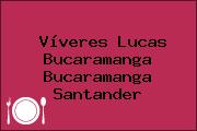 Víveres Lucas Bucaramanga Bucaramanga Santander