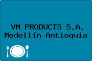 VM PRODUCTS S.A. Medellín Antioquia