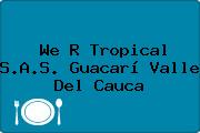 We R Tropical S.A.S. Guacarí Valle Del Cauca
