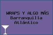 WRAPS Y ALGO MÁS Barranquilla Atlántico