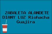 ZABALETA ALANDETE DIANY LUZ Riohacha Guajira