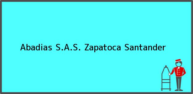 Teléfono, Dirección y otros datos de contacto para Abadias S.A.S., Zapatoca, Santander, Colombia