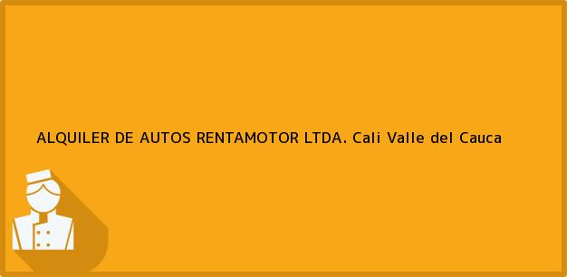 Teléfono, Dirección y otros datos de contacto para ALQUILER DE AUTOS RENTAMOTOR LTDA., Cali, Valle del Cauca, Colombia