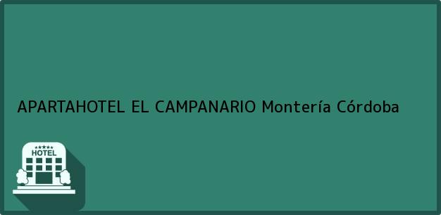 Teléfono, Dirección y otros datos de contacto para APARTAHOTEL EL CAMPANARIO, Montería, Córdoba, Colombia
