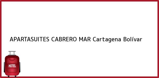 Teléfono, Dirección y otros datos de contacto para APARTASUITES CABRERO MAR, Cartagena, Bolívar, Colombia