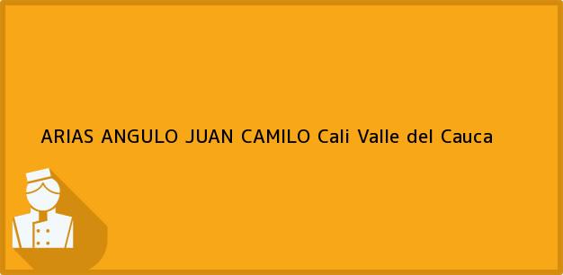 Teléfono, Dirección y otros datos de contacto para ARIAS ANGULO JUAN CAMILO, Cali, Valle del Cauca, Colombia