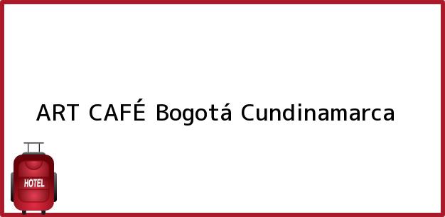 Teléfono, Dirección y otros datos de contacto para ART CAFÉ, Bogotá, Cundinamarca, Colombia