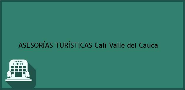 Teléfono, Dirección y otros datos de contacto para ASESORÍAS TURÍSTICAS, Cali, Valle del Cauca, Colombia