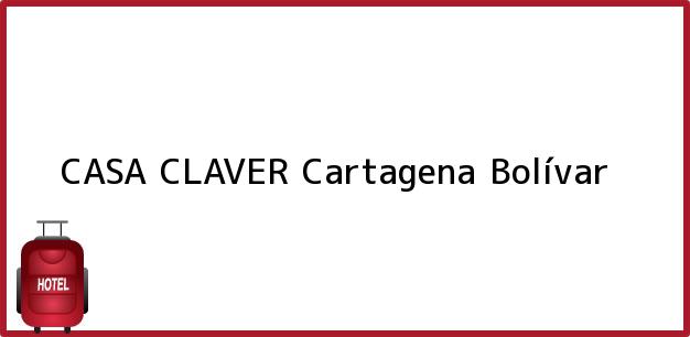 Teléfono, Dirección y otros datos de contacto para CASA CLAVER, Cartagena, Bolívar, Colombia