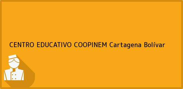 Teléfono, Dirección y otros datos de contacto para CENTRO EDUCATIVO COOPINEM, Cartagena, Bolívar, Colombia