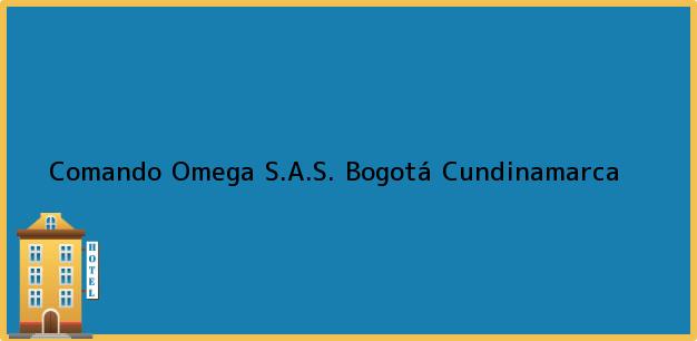 Teléfono, Dirección y otros datos de contacto para Comando Omega S.A.S., Bogotá, Cundinamarca, Colombia