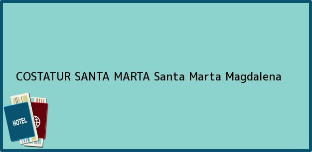Teléfono, Dirección y otros datos de contacto para COSTATUR SANTA MARTA, Santa Marta, Magdalena, Colombia