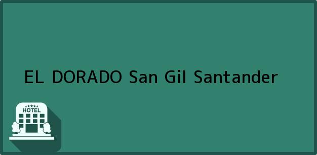 Teléfono, Dirección y otros datos de contacto para EL DORADO, San Gil, Santander, Colombia