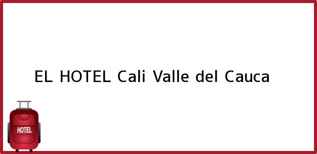 Teléfono, Dirección y otros datos de contacto para EL HOTEL, Cali, Valle del Cauca, Colombia
