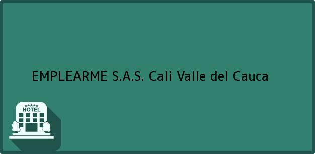 Teléfono, Dirección y otros datos de contacto para EMPLEARME S.A.S., Cali, Valle del Cauca, Colombia
