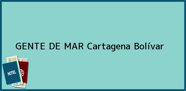 Teléfono, Dirección y otros datos de contacto para GENTE DE MAR, Cartagena, Bolívar, Colombia