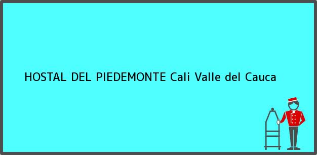 Teléfono, Dirección y otros datos de contacto para HOSTAL DEL PIEDEMONTE, Cali, Valle del Cauca, Colombia