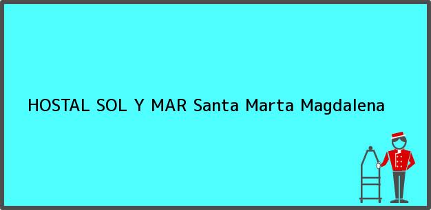 Teléfono, Dirección y otros datos de contacto para HOSTAL SOL Y MAR, Santa Marta, Magdalena, Colombia