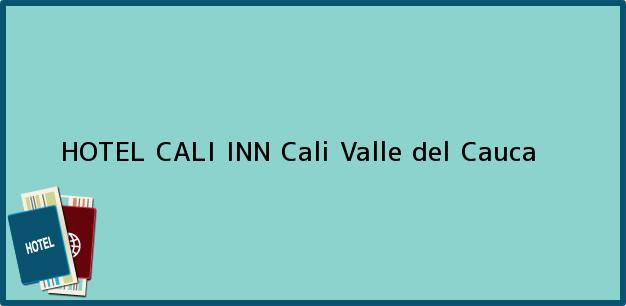 Teléfono, Dirección y otros datos de contacto para HOTEL CALI INN, Cali, Valle del Cauca, Colombia