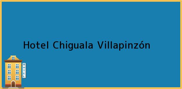 Teléfono, Dirección y otros datos de contacto para Hotel Chiguala, Villapinzón, , Colombia