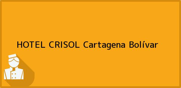 Teléfono, Dirección y otros datos de contacto para HOTEL CRISOL, Cartagena, Bolívar, Colombia