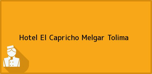 Teléfono, Dirección y otros datos de contacto para Hotel El Capricho, Melgar, Tolima, Colombia