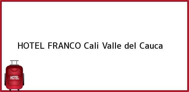 Teléfono, Dirección y otros datos de contacto para HOTEL FRANCO, Cali, Valle del Cauca, Colombia