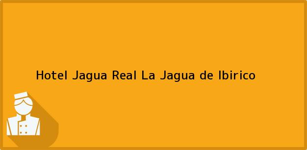Teléfono, Dirección y otros datos de contacto para Hotel Jagua Real, La Jagua de Ibirico, , Colombia