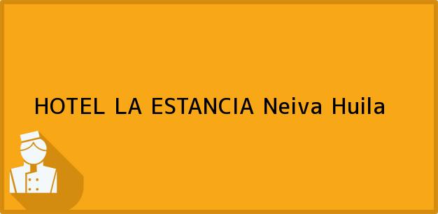 Teléfono, Dirección y otros datos de contacto para HOTEL LA ESTANCIA, Neiva, Huila, Colombia