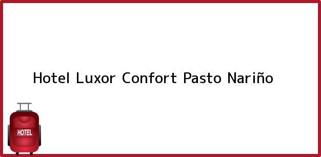 Teléfono, Dirección y otros datos de contacto para Hotel Luxor Confort, Pasto, Nariño, Colombia